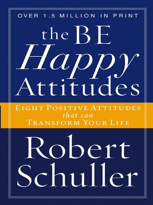 Title details for The Be Happy Attitudes by Robert H. Schuller - Wait list